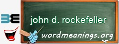 WordMeaning blackboard for john d. rockefeller